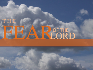 The Fear of the Lord